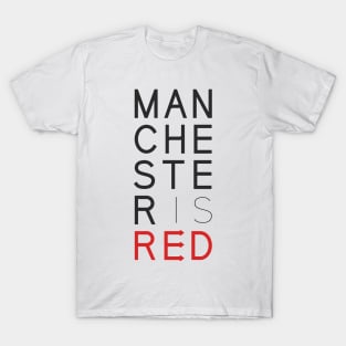 Manchester is RED T-Shirt